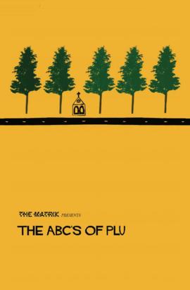 The Matrix, Spring 2018, "The ABC's of PLU"