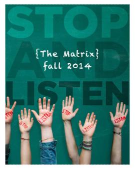 The Matrix, Fall 2014, "Stop and Listen"